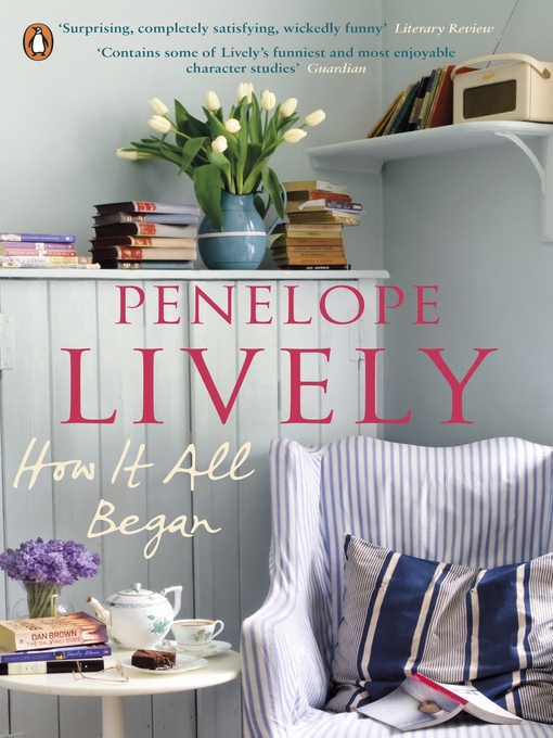 Title details for How It All Began by Penelope Lively - Available